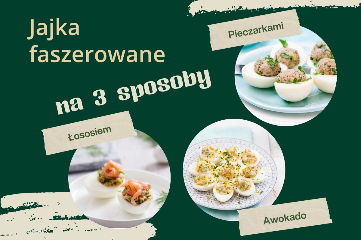 Jajka faszerowane na 3 sposoby